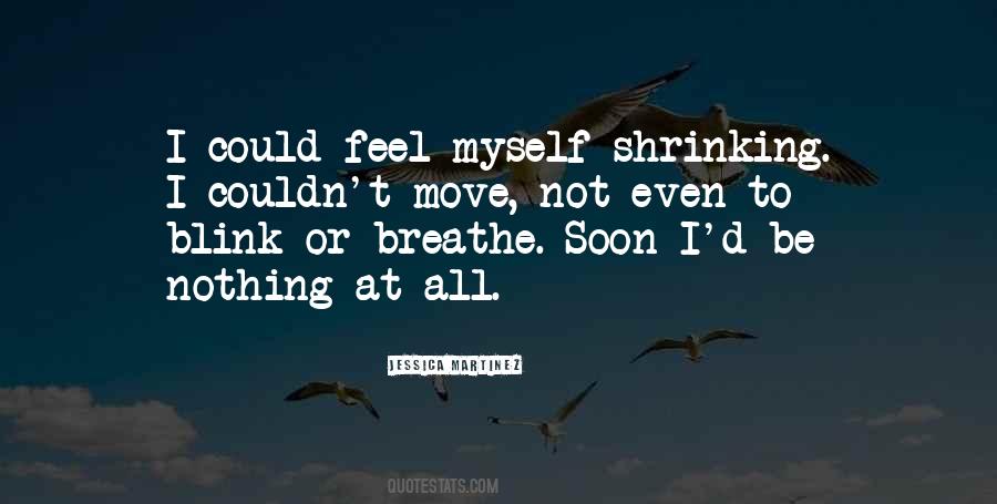 Feel Nothing At All Quotes #457066