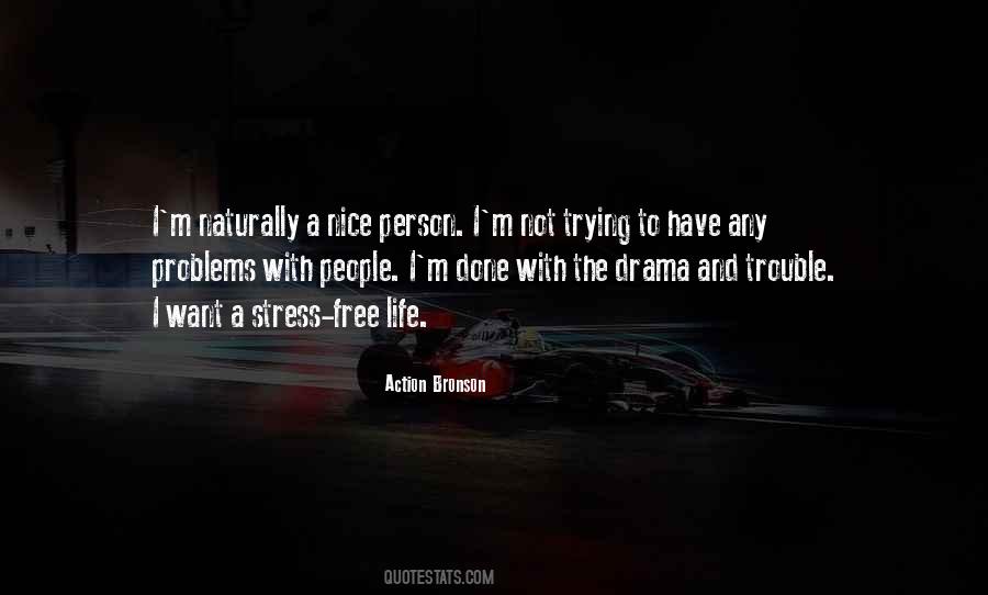 I Want A Stress Free Life Quotes #468899