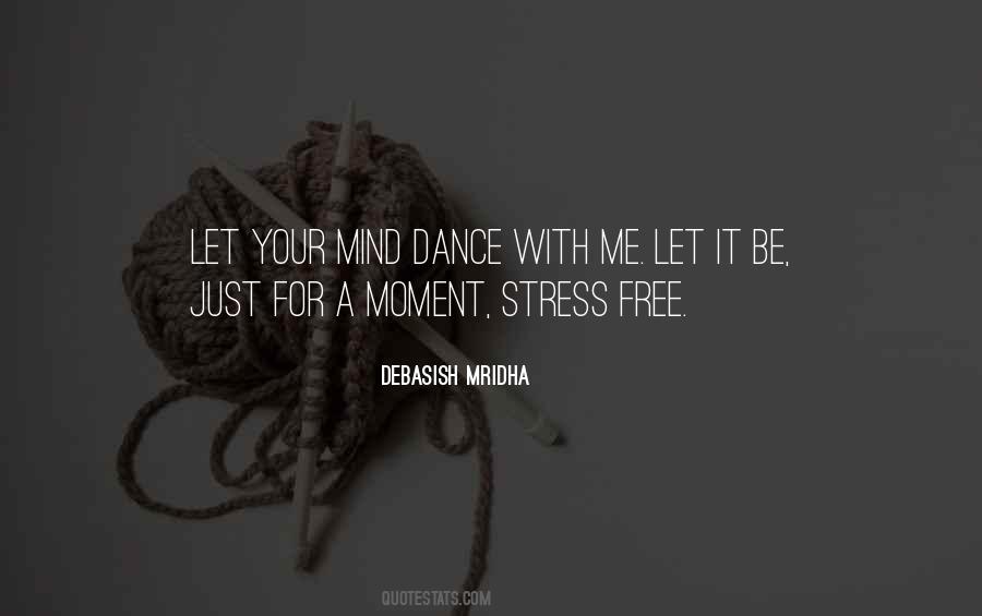 I Want A Stress Free Life Quotes #569359