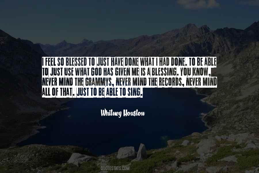 Feel So Blessed Quotes #1850775