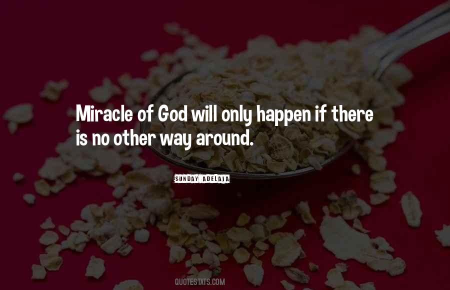 God Is Miracle Quotes #862435