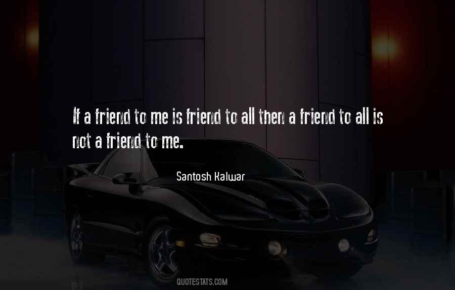 Not A Friend Quotes #336456