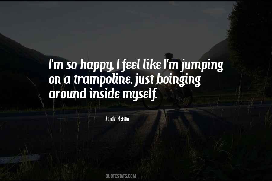 Feel So Happy Quotes #1068402