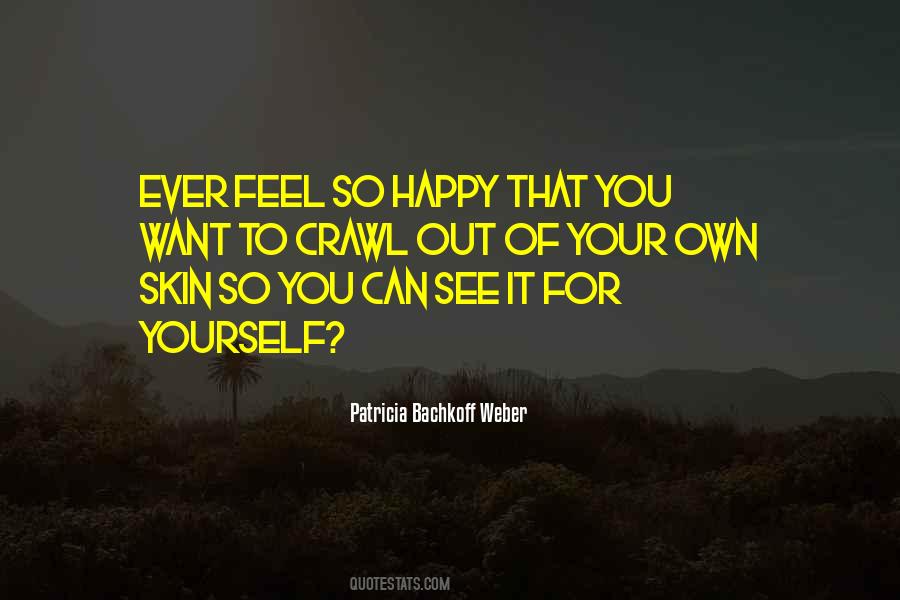 Feel So Happy Quotes #368133