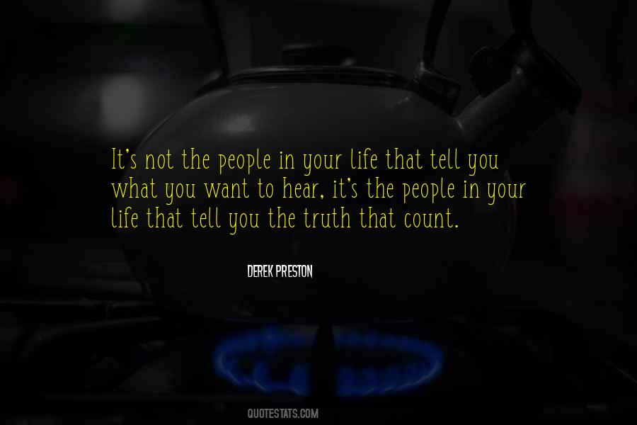 Tell You The Truth Quotes #1073820