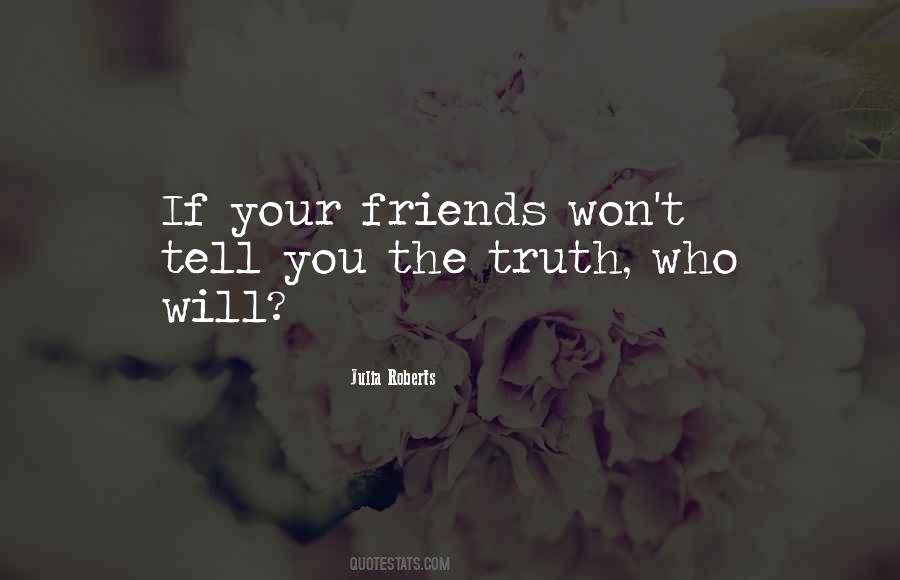 Tell You The Truth Quotes #1312319