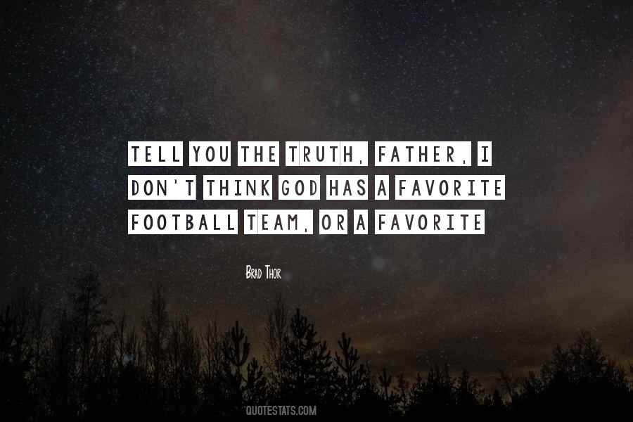 Tell You The Truth Quotes #1327715