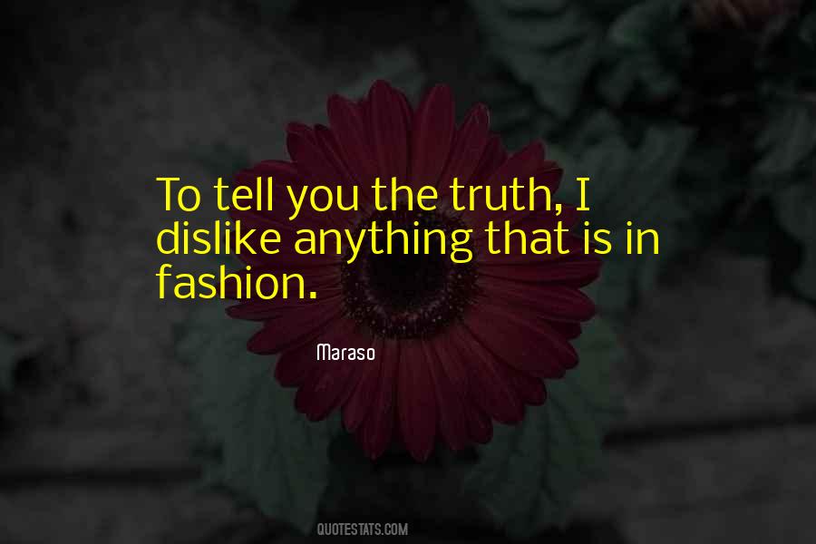 Tell You The Truth Quotes #1478458