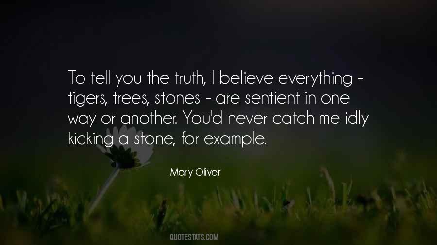 Tell You The Truth Quotes #1481083