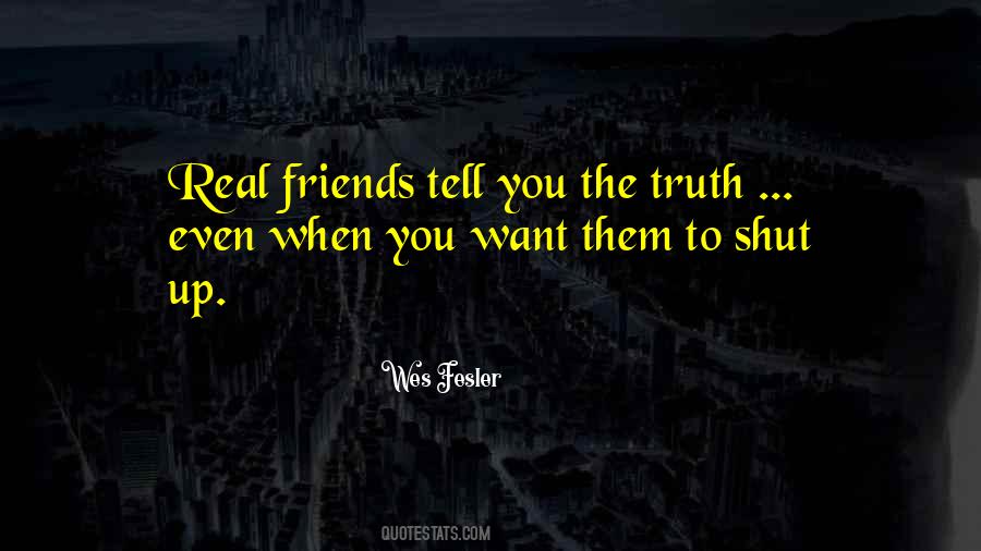 Tell You The Truth Quotes #1714080