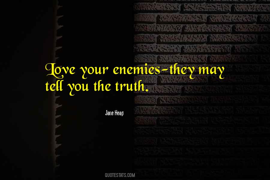 Tell You The Truth Quotes #1739464