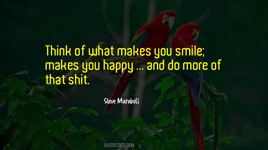 Happiness What Makes You Happy Quotes #686412