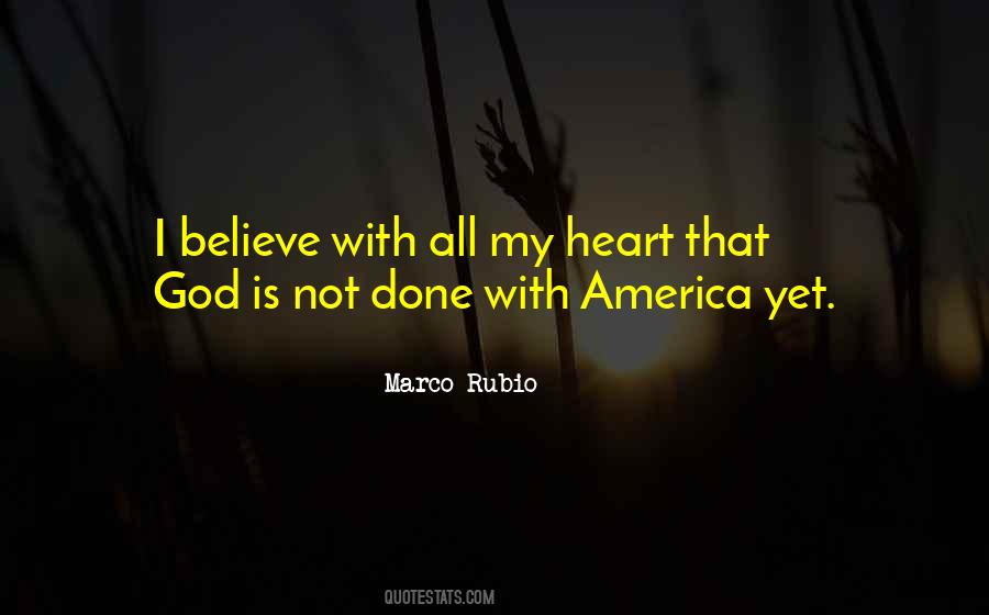 I Believe With All My Heart Quotes #1539878