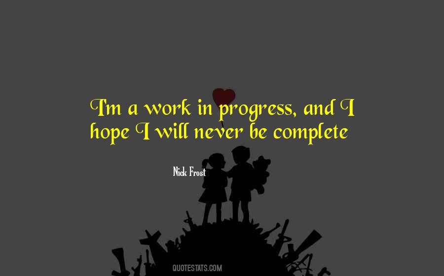 I M A Work In Progress Quotes #1343454
