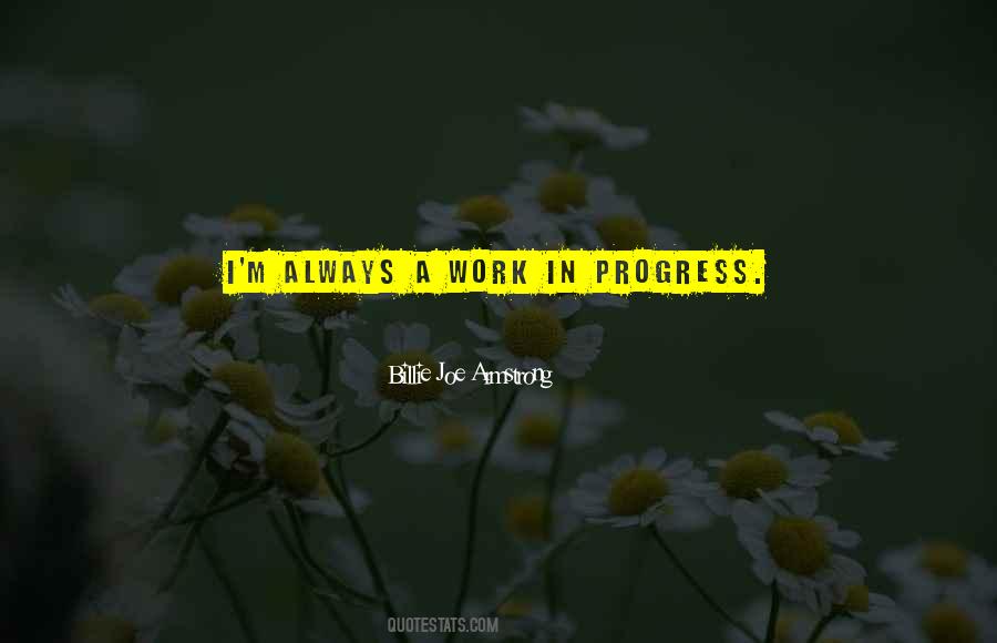 I M A Work In Progress Quotes #984832