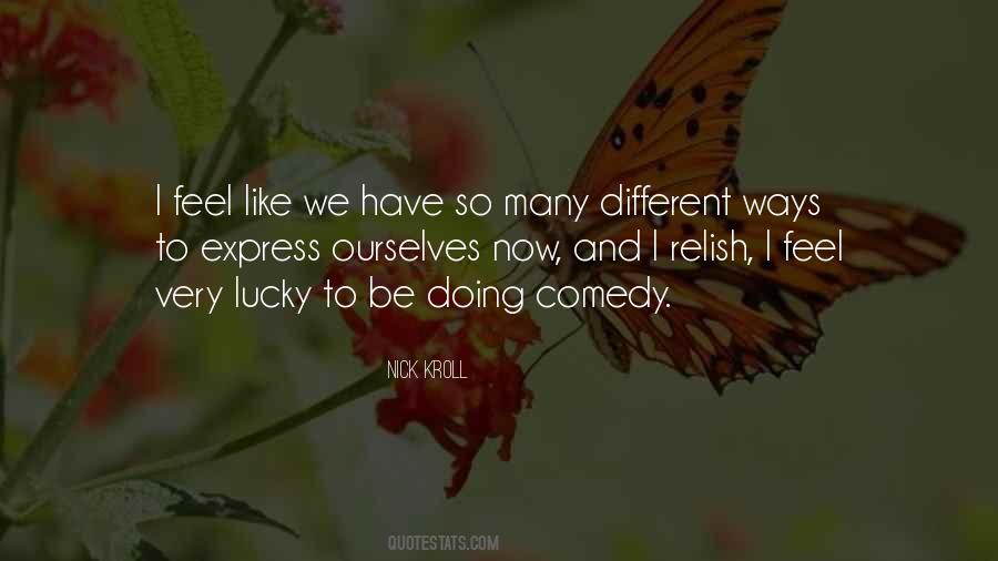 Feel So Lucky Quotes #728298