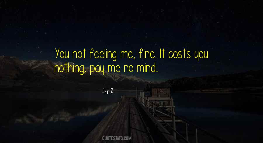 Not Feeling Me Quotes #352772