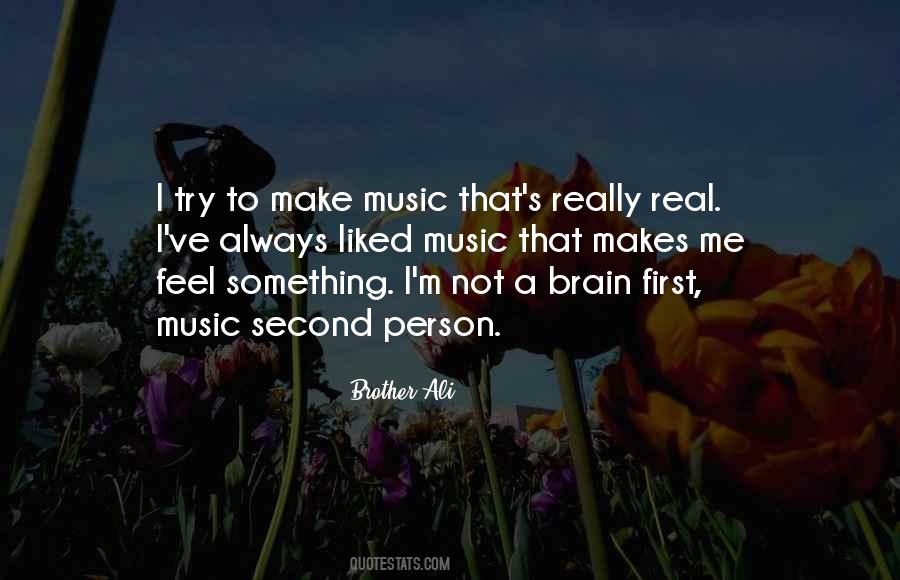 Feel Something Real Quotes #678602