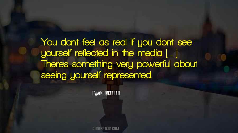 Feel Something Real Quotes #810997
