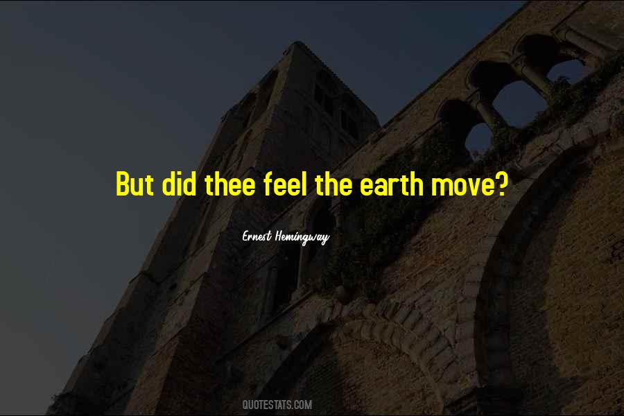 Feel The Earth Quotes #1386259