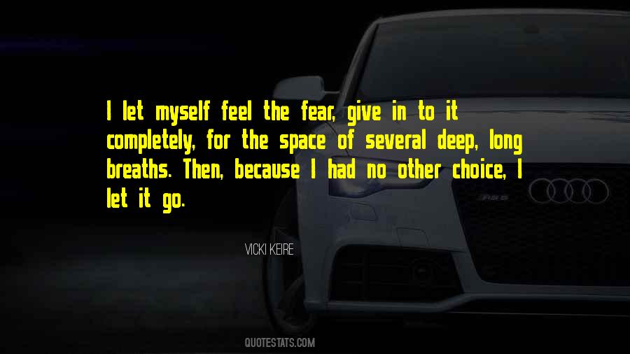 Feel The Fear Quotes #1775689