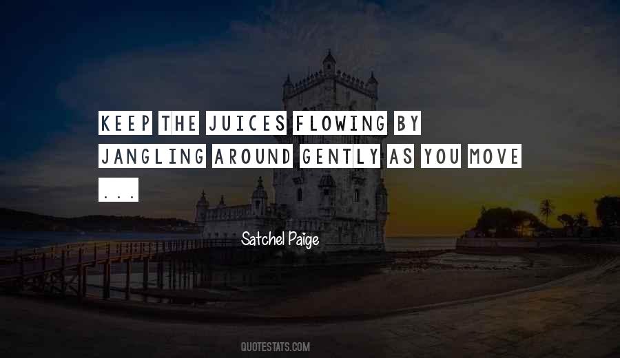 Keep Flowing Quotes #1078313