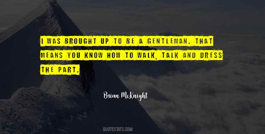 How To Be A Gentleman Quotes #1826242
