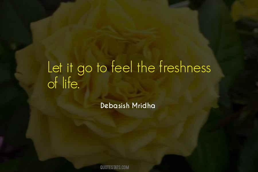 Feel The Life Quotes #13874