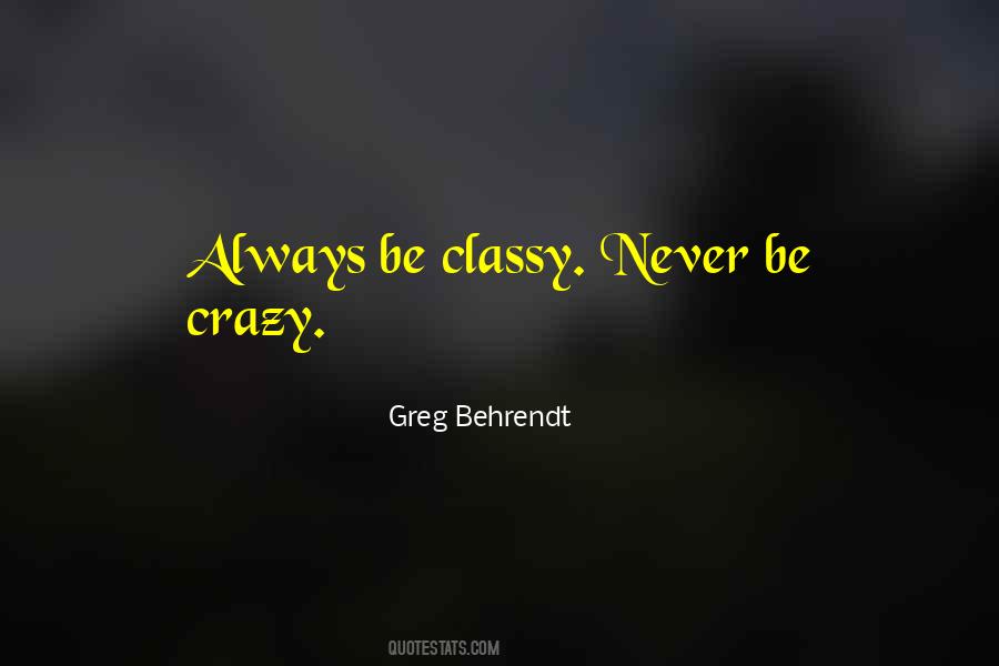 Always Classy Quotes #1338942