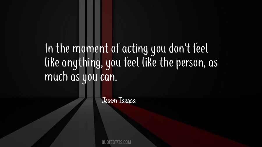 Feel The Moment Quotes #277171