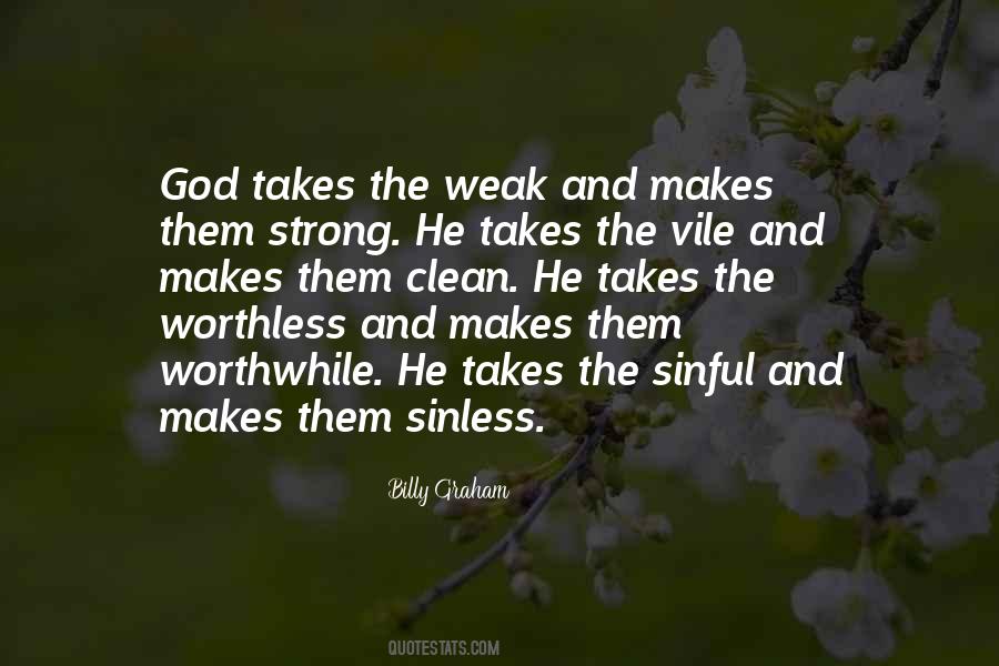 Weak And Strength Quotes #1270200