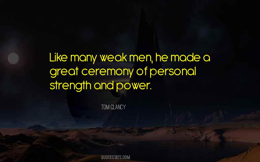 Weak And Strength Quotes #1354991