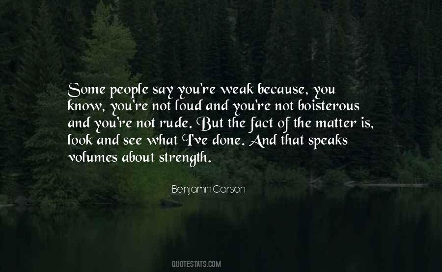 Weak And Strength Quotes #1482144