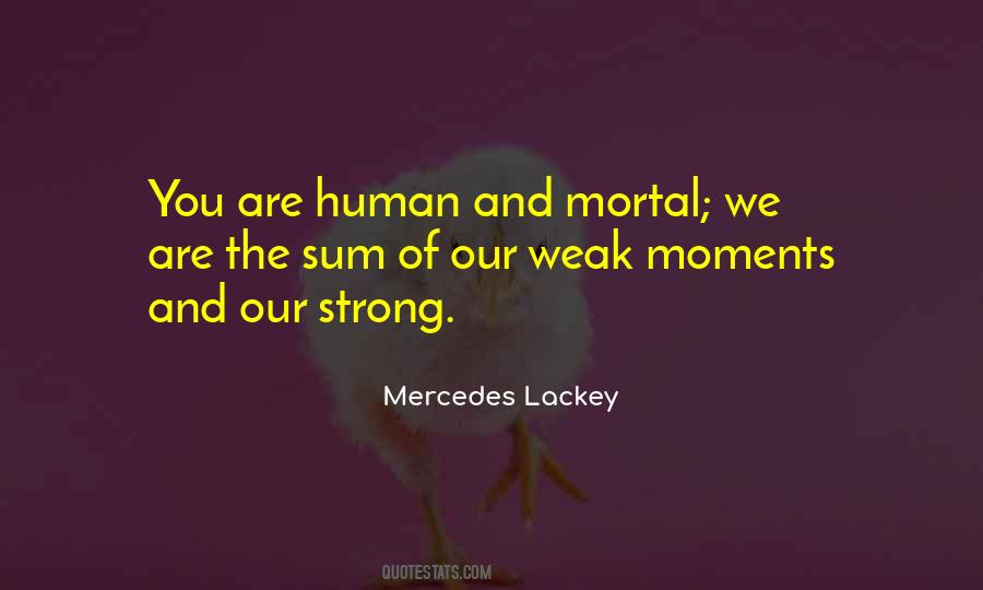 Weak And Strength Quotes #257317