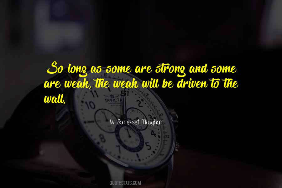 Weak And Strength Quotes #669049