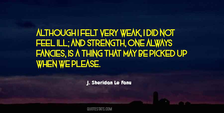 Weak And Strength Quotes #805371