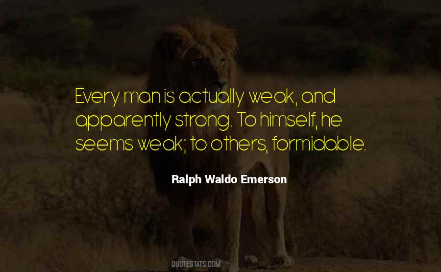 Weak And Strength Quotes #986527