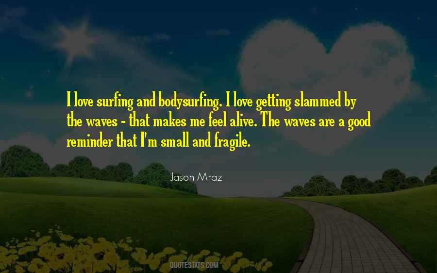 Feel The Waves Quotes #1077961