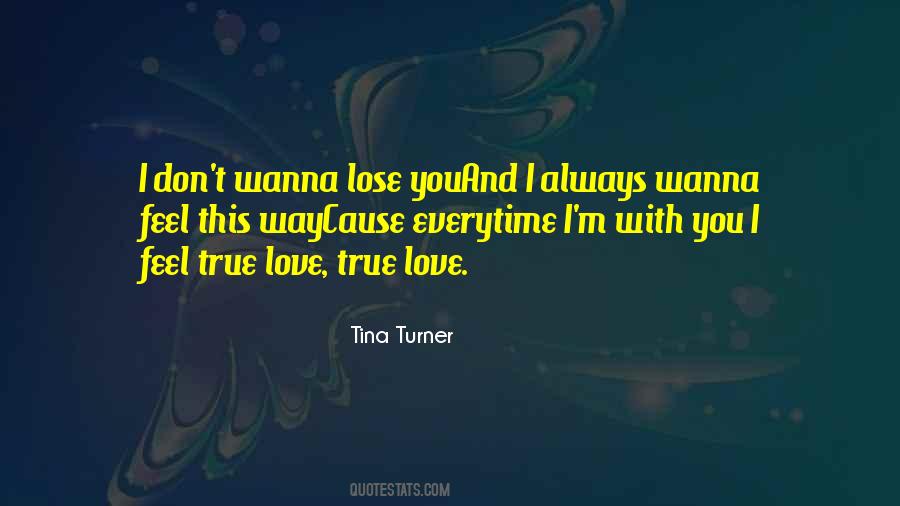 Feel True Love Quotes #1049249