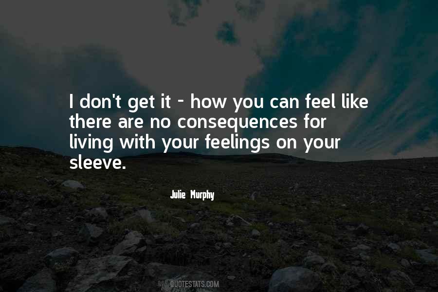 Feel With Your Heart Quotes #1594313