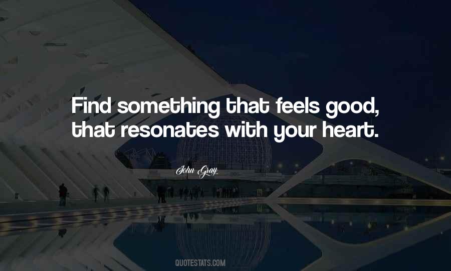 Feel With Your Heart Quotes #1852637