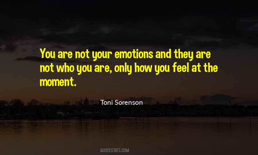 Feel Your Emotions Quotes #1569712