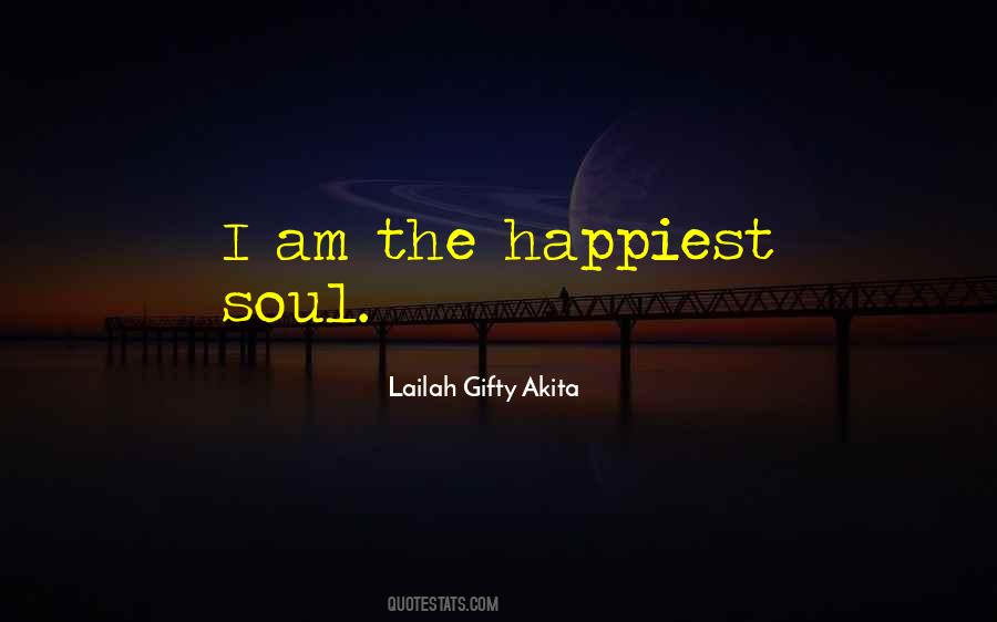 Happiest Soul Quotes #1003704
