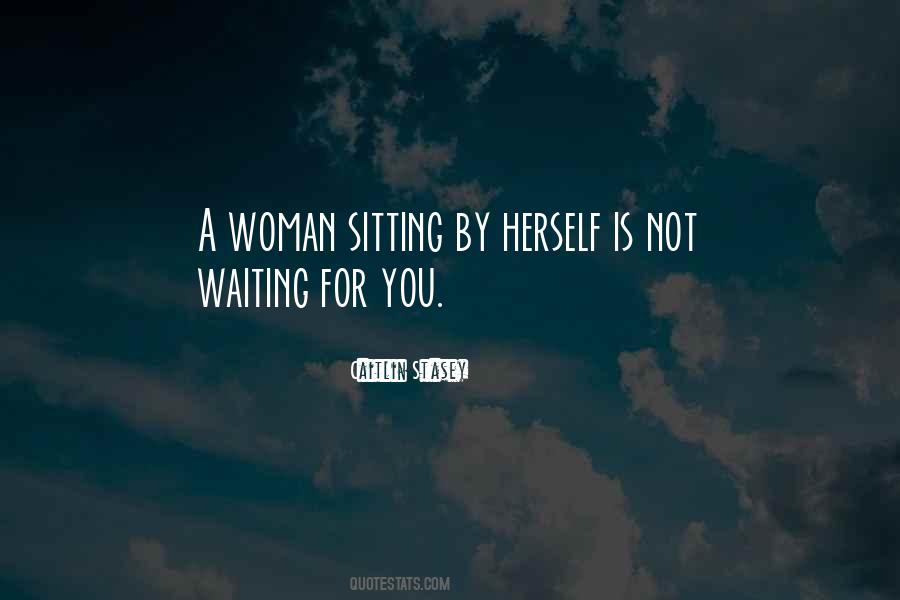 Woman Waiting Quotes #274487