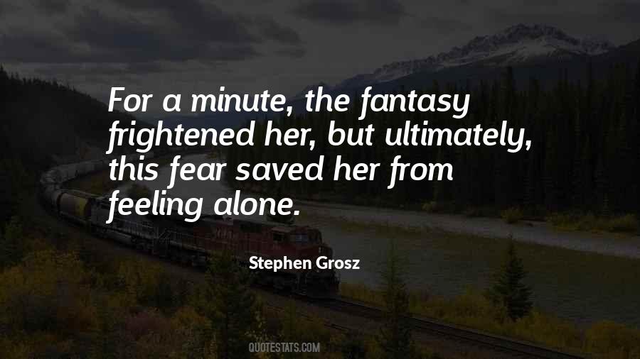 Feeling Alone And Forgotten Quotes #1138911