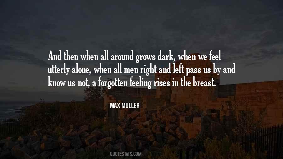 Feeling Alone And Forgotten Quotes #350171