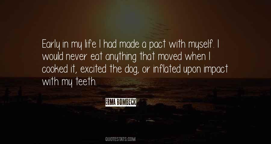 Dog Teeth Quotes #1819379