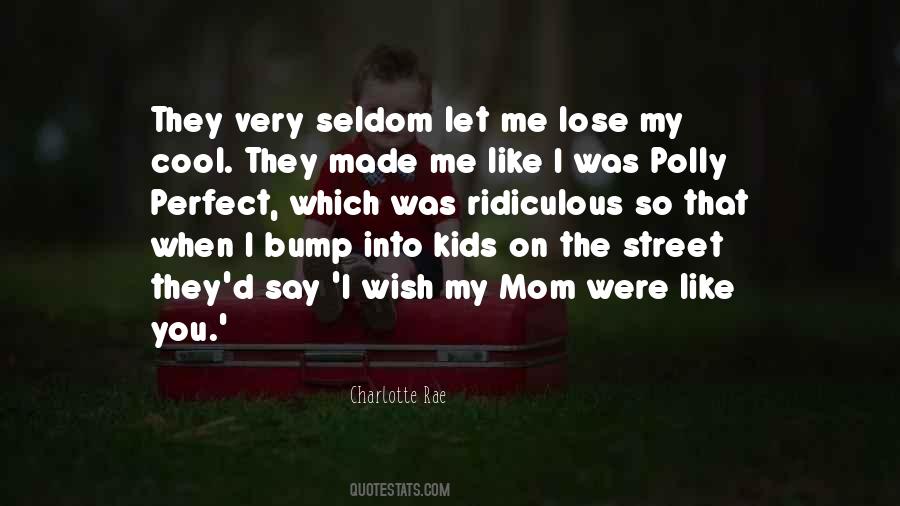 I Wish I Was Perfect Quotes #18386