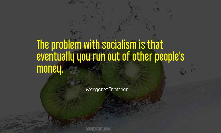Problem With Socialism Quotes #1561783