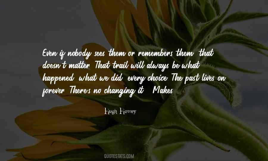 Nobody Remembers Me Quotes #1370545